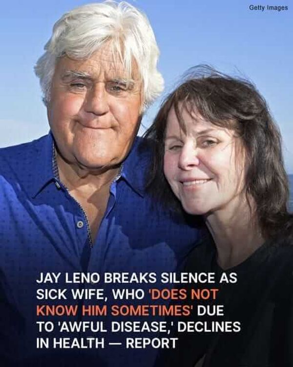 Jay Leno’s Wife of 44 Years ‘Does Not Know’ Him Sometimes amid Battle with Dementia